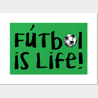 Futbol Is Life! - Black Posters and Art